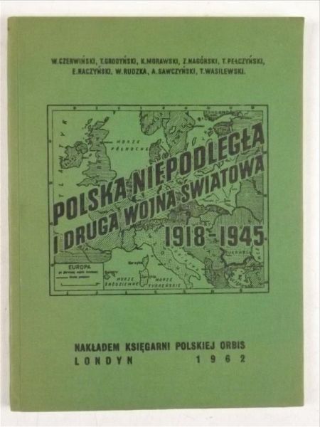 Polska Niepodległa i Druga Wojna Światowa 1918-1945