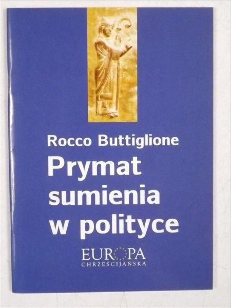 Buttiglione Rocco - Prymat sumienia w polityce