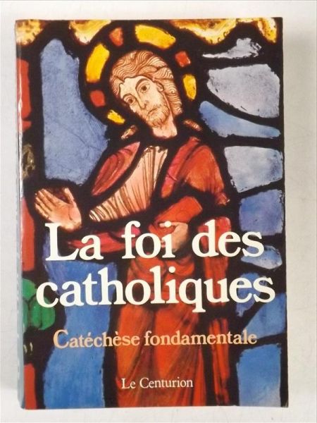 La foi des catholiques