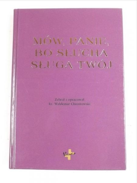 Chrostowski Waldemar - Mów Panie bo słucha sługa Twój