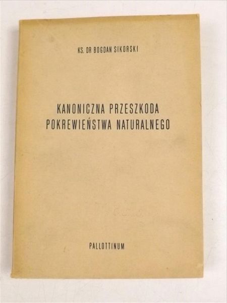 Sikorski Bogdan - Kanoniczna przeszkoda pokrewieństwa naturalnego