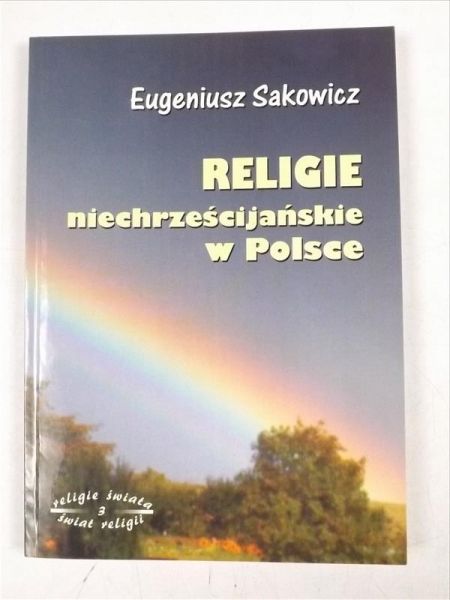 Sakowicz Eugeniusz - Religie niechrześcijańskie w Polsce