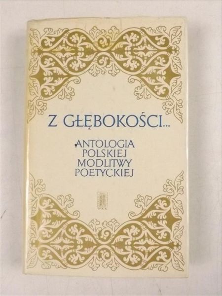 Jastrzębski Andrzej,    - Z głębokości... Antologia polskiej modlitwy poetyckiej