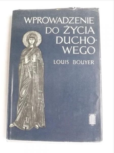 Bouyer Louis - Wprowadzenie do życia duchowego