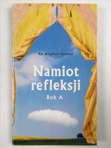 Namiot refleksji. Rok A