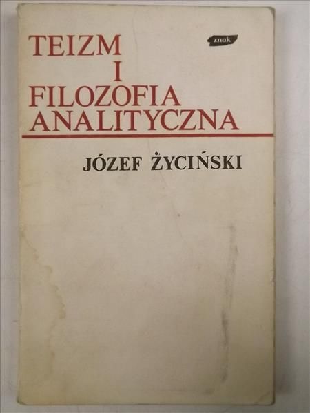 Teizm i filozofia analityczna, Tom I