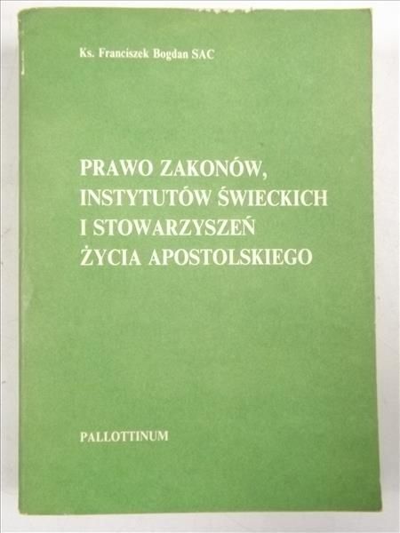 Prawo zakonów, Instytutów Świeckich i Stowarzyszeń Życia Apostolskiego