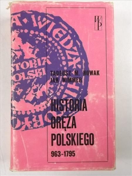 Historia oręża polskiego 963-1795