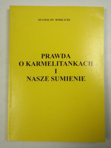 Prawda o Karmelitankach i nasze sumienie