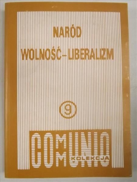 Naród wolność- liberalizm