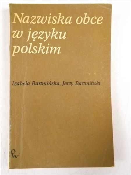 Bartmińska Izabela, Bartmiński Jerzy - Nazwiska obce w języku polskim