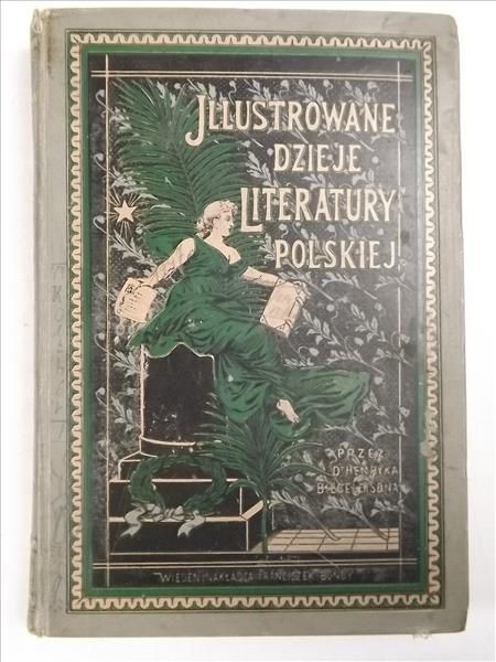 Biegeleisen Henryk (il.) - Ilustrowane dzieje literatury polskiej, t. IV, 1899 r.
