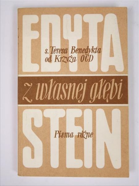 Stein Edyta - Z własnej głębi. Wybór pism duchownych. Tom II