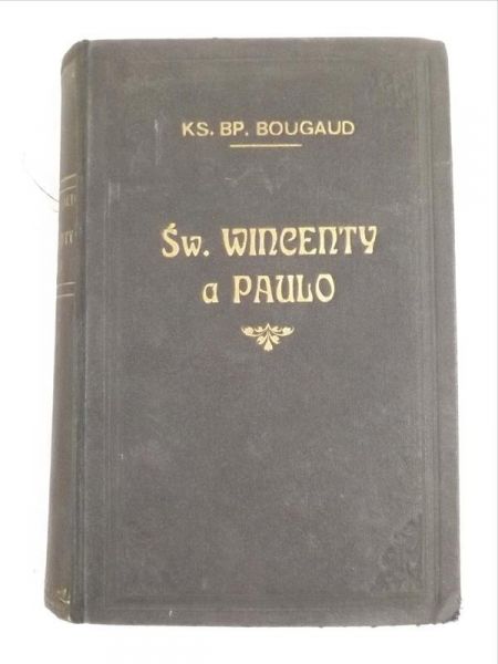 Biskup Bougaud  - Św. Wincenty a Paulo, 1912 r.
