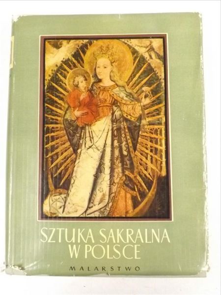 Kossobudzki Józef (red.) - Sztuka sakralna w Polsce. Malarstwo