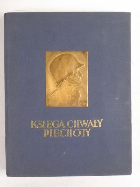 Prugar - Ketling Bronisław (red.) - Księga Chwały Piechoty, reprint 1939 r.