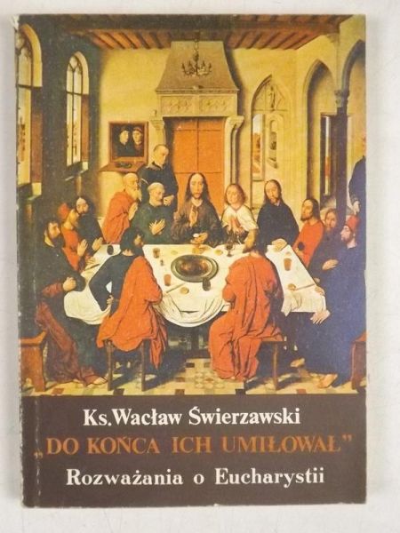 ,, Do końca ich umiłował "