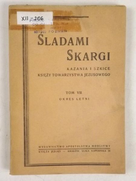 Śladami Skargi. Kazania i szkice Księży Towarzystwa Jezusowego, T. VII, 1948 r.