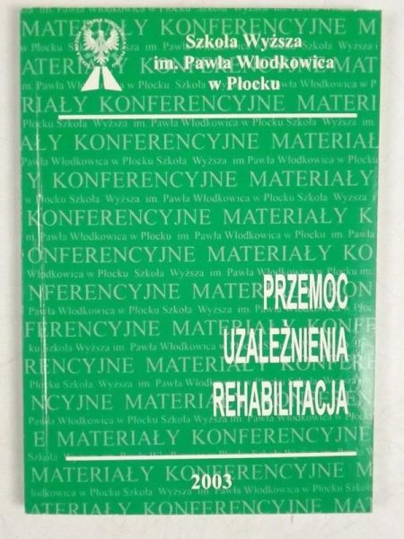 Zabłocki Kazimierz Jacek, Jaworska-Supeł Sylwia (red.) - Przemoc, uzależnienia, rehabilitacja