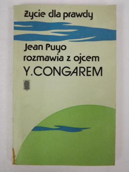 Życie dla prawdy : rozmowy z ojcem Congarem