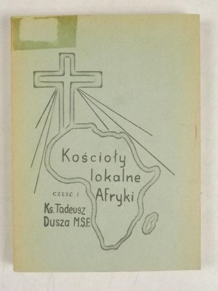 Dusza Tadeusz - Kościoły lokalne Afryki