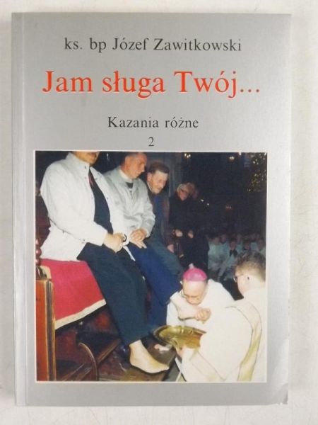 Jam sługa Twój ...
