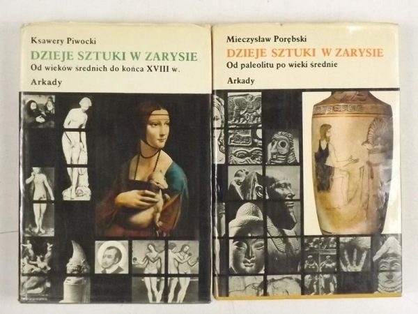 Piwocki Ksawery - Dzieje sztuki w zarysie, tomy I - II
