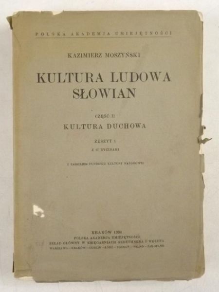 Moszyński Kazimierz  - Kultura Ludowa Słowian, część II kultura duchowa, 1934 r.