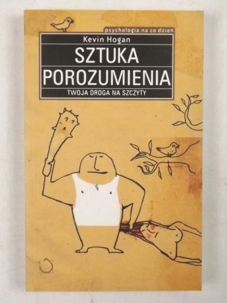 Sztuka porozumienia. Twoja droga na szczyty