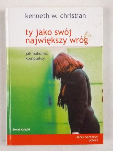 Christian Kenneth W. - Ty jako swój największy wróg