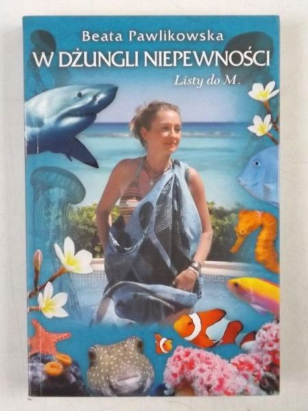 Pawlikowska Beata - W dżungli niepewności