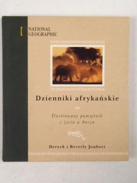 Joubert Dereck, Joubert Beverly - Dzienniki afrykańskie