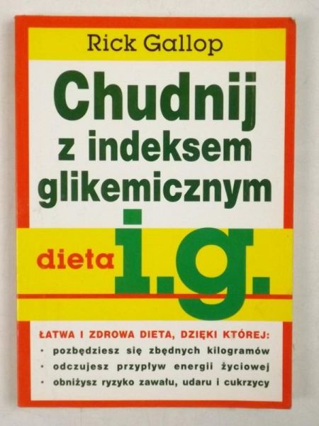 Gallop Rick - Chudnij z indeksem glikemicznym: dieta i.g.