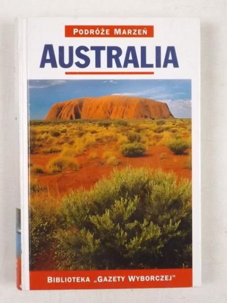 Podróże marzeń. Australia