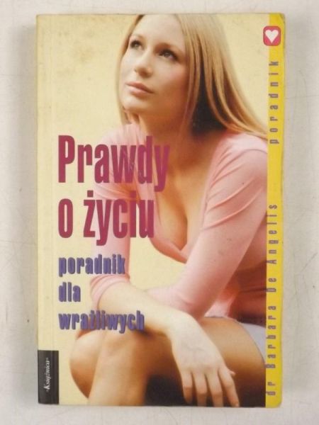 Prawdy o życiu. Poradnik dla wrażliwych