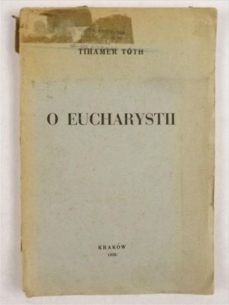 Tóth Tihamer - O Eucharystii, 1939 r.