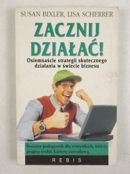 Bixler Susan - Zacznij działać !