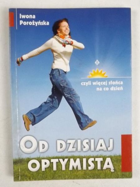 Od dzisiaj optymistą