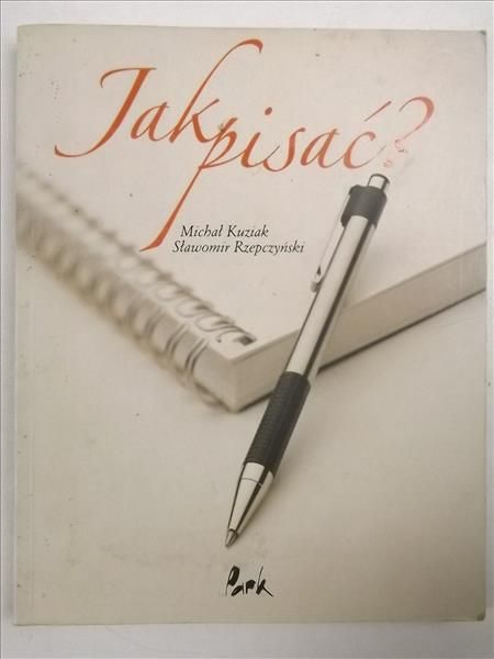 Kuziak Michał,   - Jak pisać?