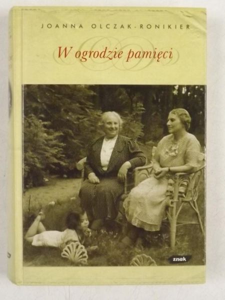 Ronikier Joanna - W ogrodzie pamięci
