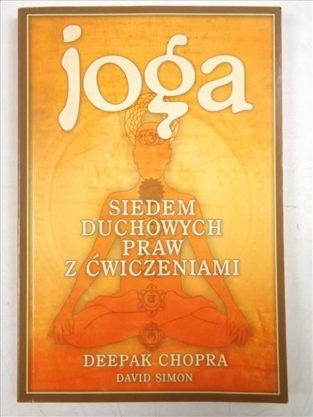 Chopka Deepak, Simon David - Joga. Siedem duchowych praw z ćwiczeniami