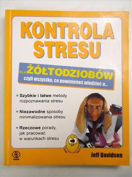 Davidson Jeff - Kontrola stresu dla żółtodziobow czyli wszystko co powinieneś wiedzieć o...
