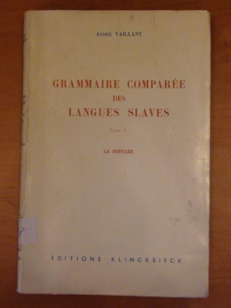 Grammaire Comparee Des Langues Slaves, Tome V