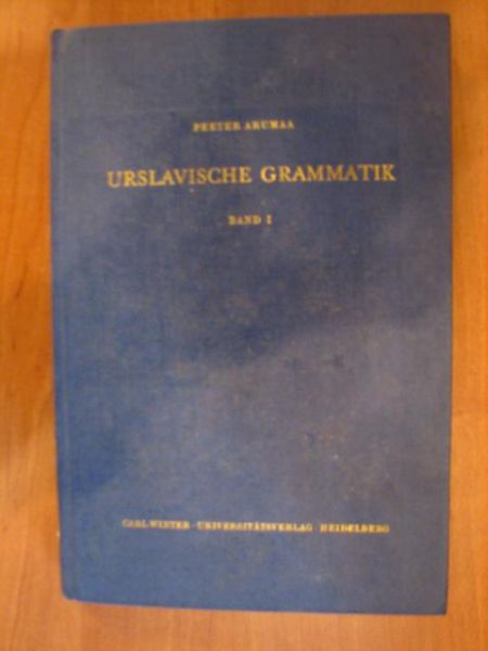 Arumaa Peeter - Urslavische grammatik - Tom I