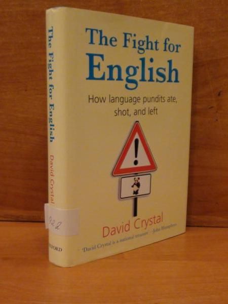 Crystal David - The Fight for English. How language pundits, shot, and left