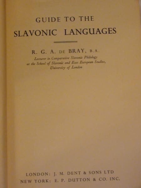 De Bray R.G.A. - Guide to the Slavonic Languages