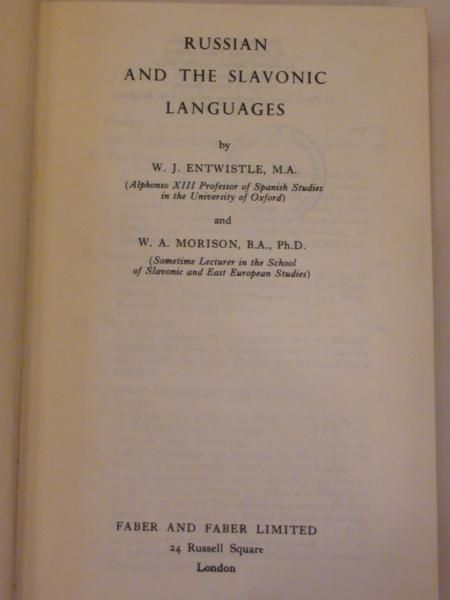 Entwistle W.J., Morison W.A. - Russian And the Slavonic Languages