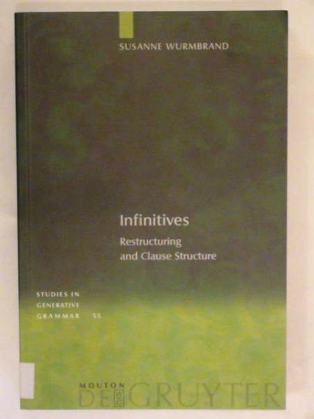 Infinitives Restructurung and Clause Structure