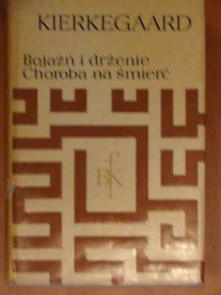 Bojaźń i drżenie Choroba na śmierć BKF