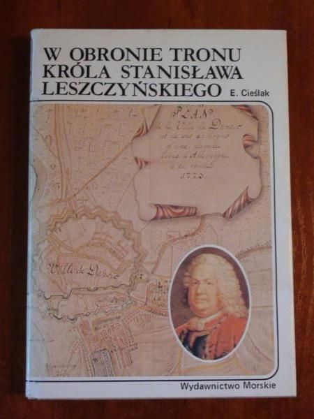 W obronie tronu króla Stanisława Leszczyńskiego